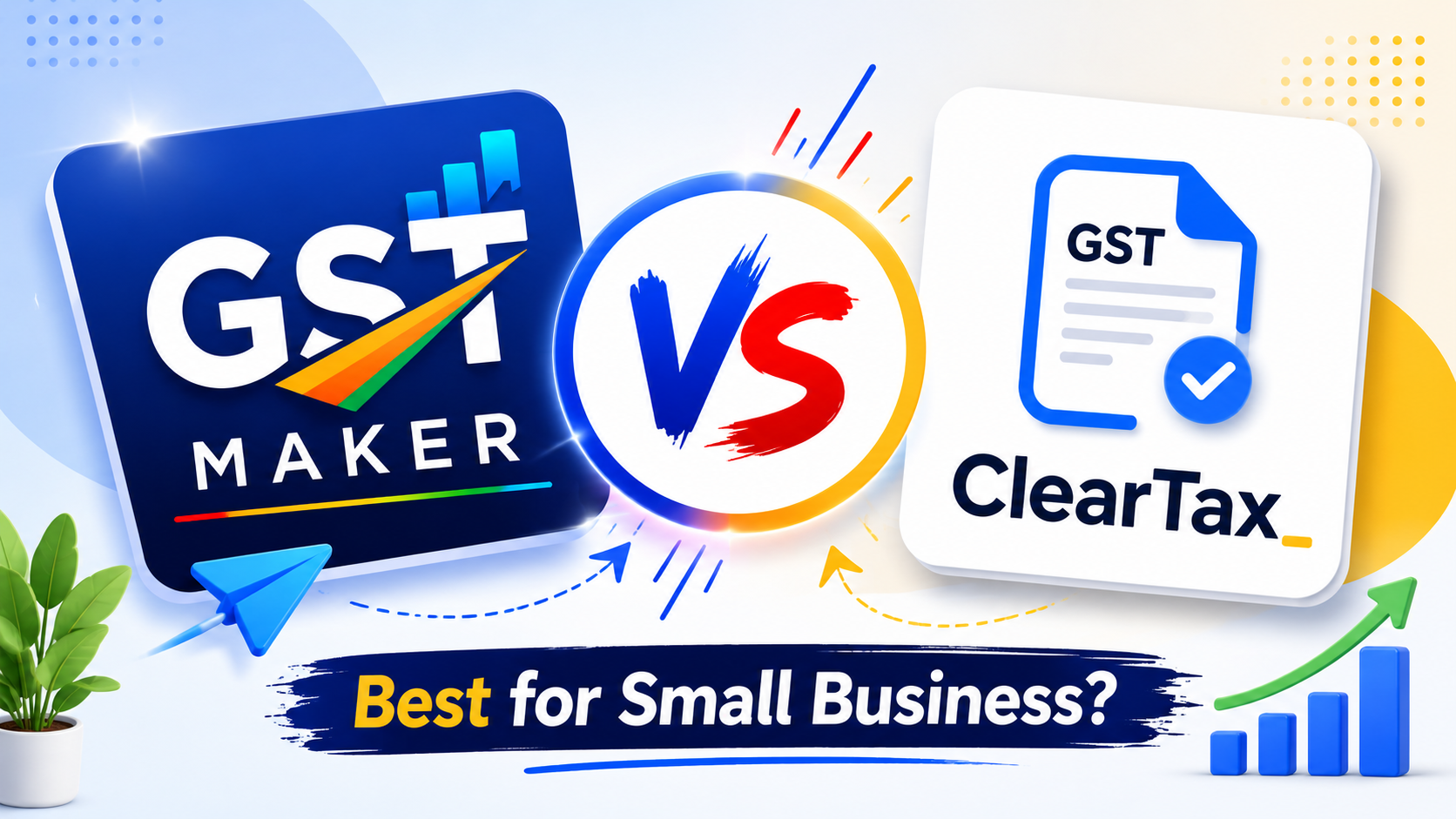 GST Maker vs ClearTax — Which is Better for Small Business Billing and GST Filing in India?