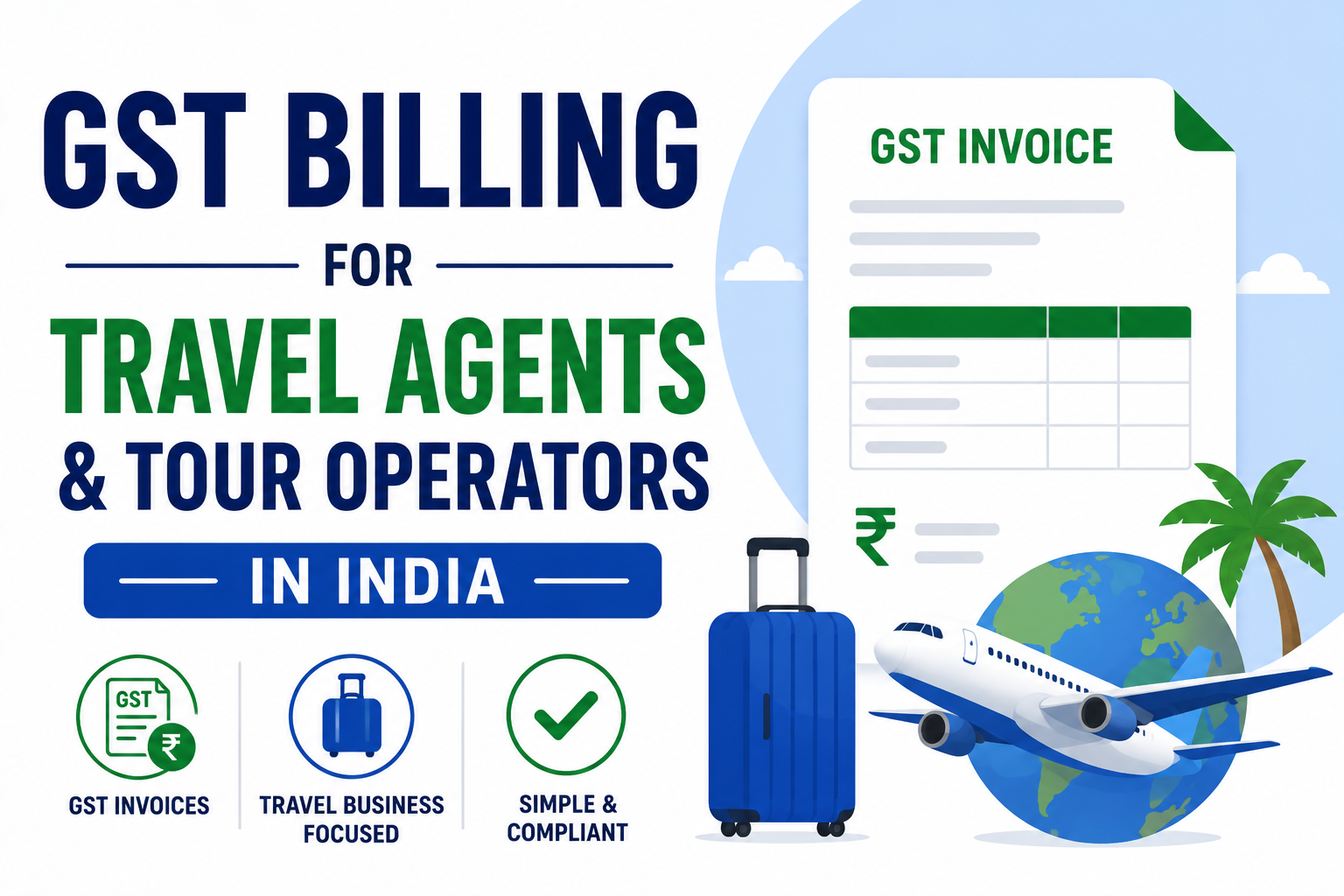 GST Billing for Travel Agents and Tour Operators in India — Complete Guide
