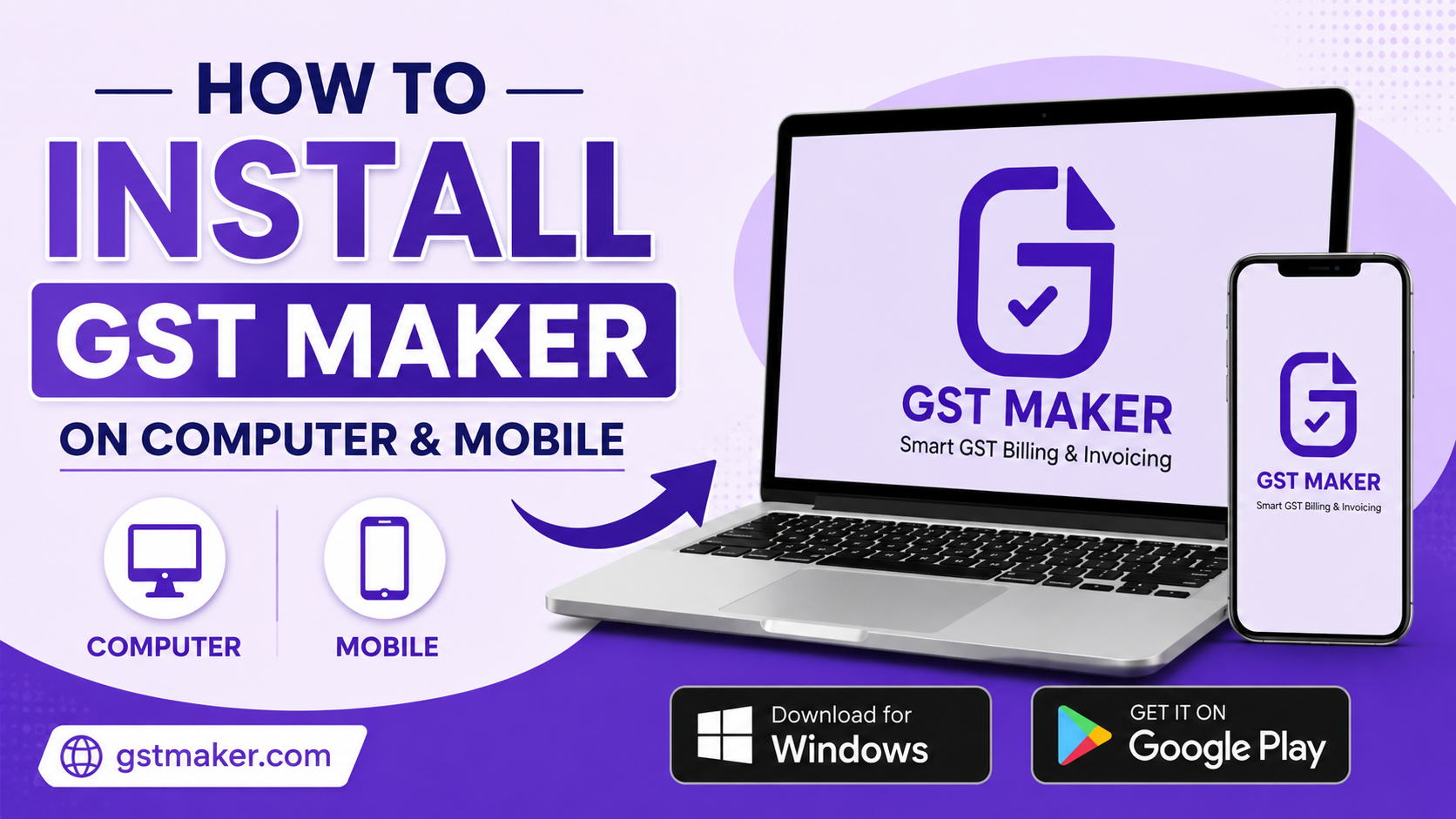 How to Install GST Maker on Your Computer and Mobile — Step by Step Guide