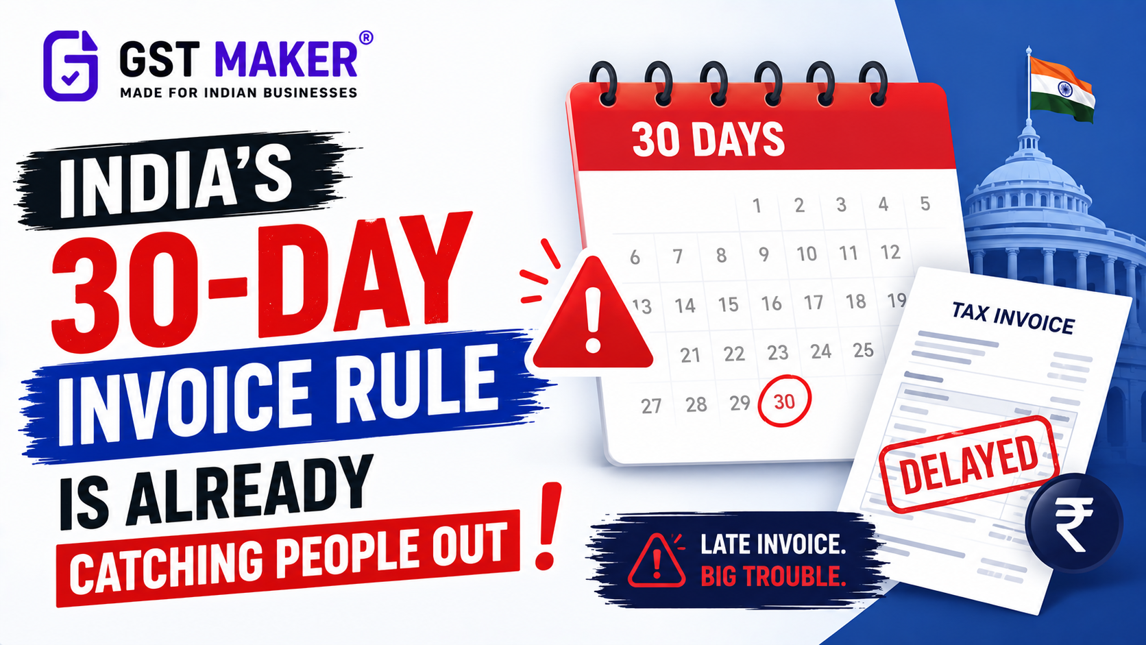 India's 30-Day Invoice Rule Is Already Catching People Out. Here Is Everything You Need to Know.